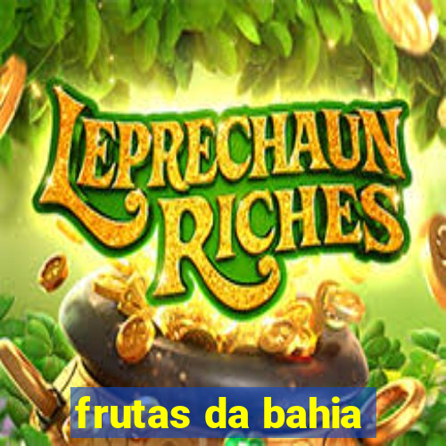 frutas da bahia